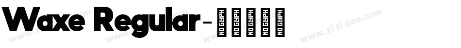 Waxe Regular字体转换